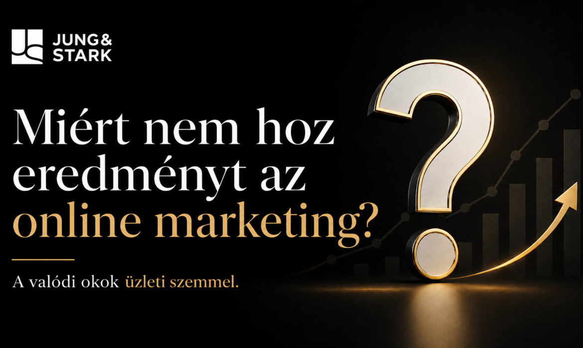 Miért nem hoz eredményt az online marketing?