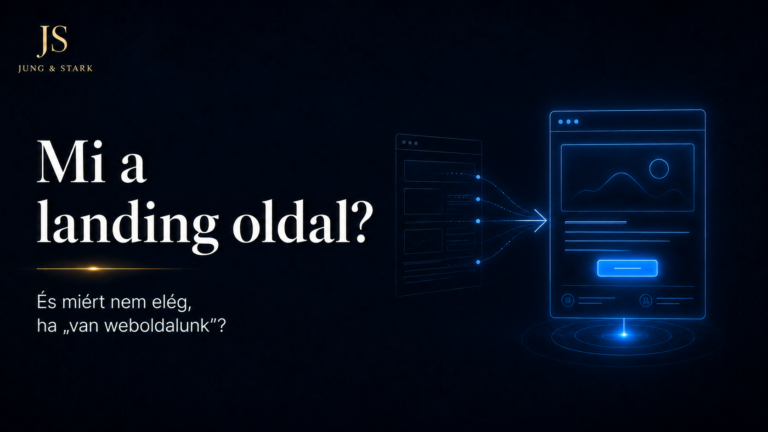 Mi a landing oldal, és miért nem elég, ha „van weboldalunk”?