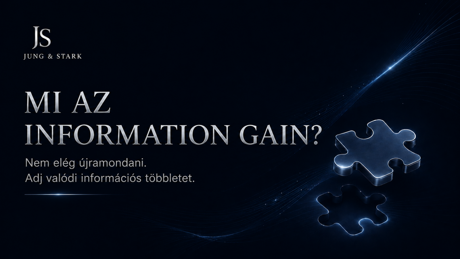 Mi az information gain, és miért nem elég újramondani, amit mindenki más is leír?